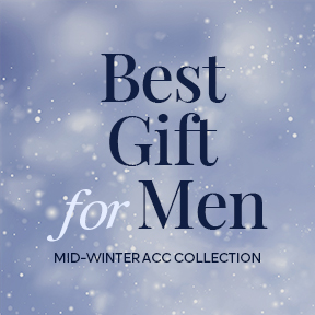 Best Gift For Men │ Mid-Winter Acc Collection 